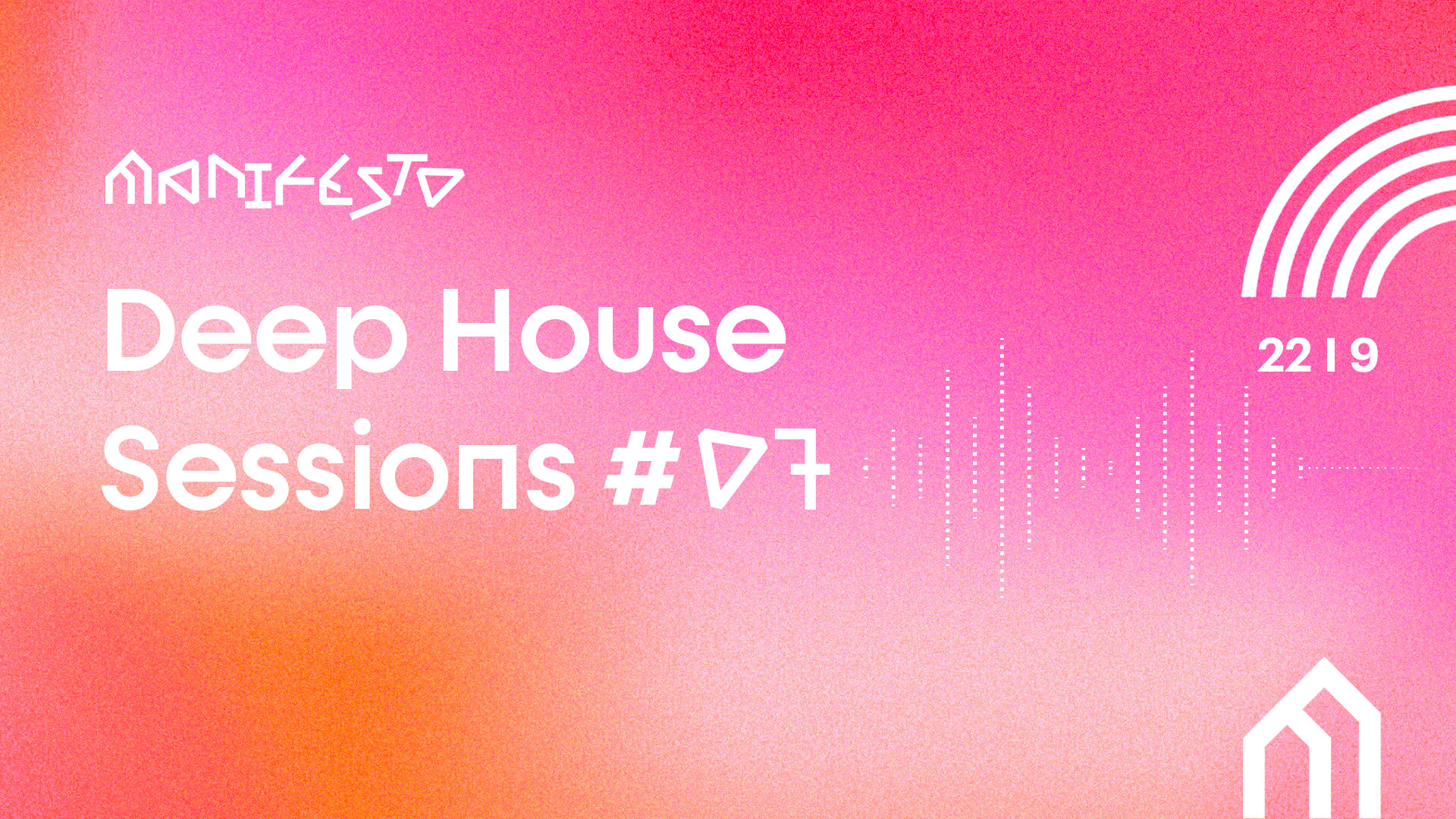 Manifesto Deep House Sessions #07, 22/09